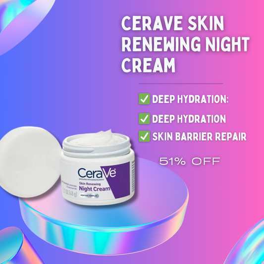CeraVe Skin Renewing Night Cream - Buy Now Pakistan