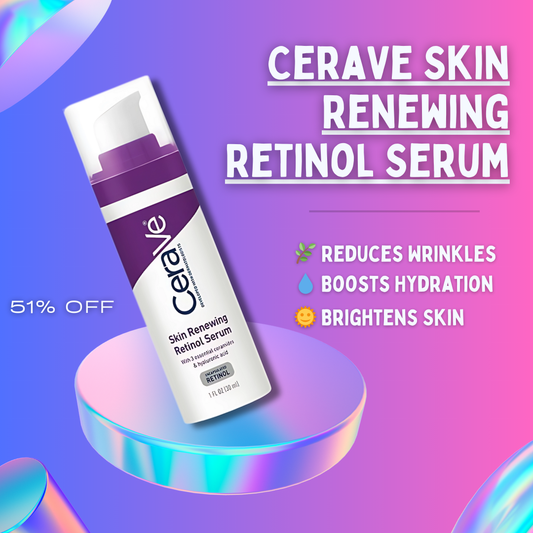 CeraVe Skin Renewing Retinol Serum - Buy Now Pakistan